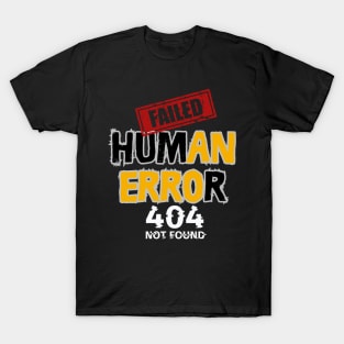 Human error T-Shirt